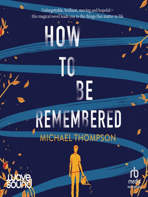 Title details for How to Be Remembered by Michael Thompson - Available